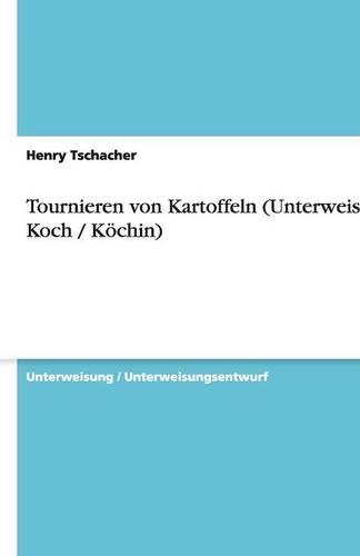 Tournieren Von Kartoffeln (Unterweisung Koch / Köchin)