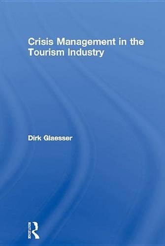 Crisis Management in the Tourism Industry