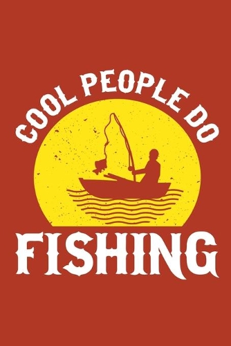 Cool People Do Fishing