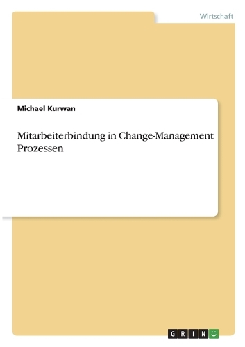 Mitarbeiterbindung in Change-Management Prozessen