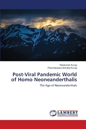 Post-Viral Pandemic World of Homo Neoneanderthalis