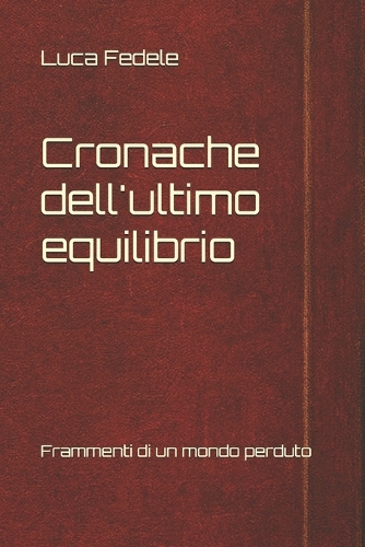 Cronache dell'ultimo equilibrio