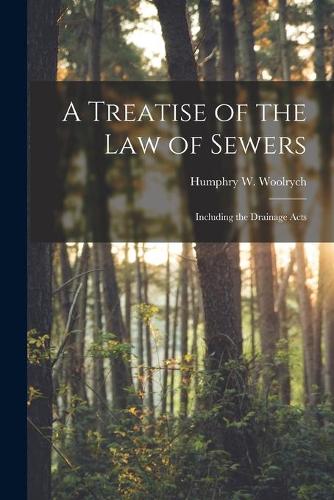A Treatise of the Law of Sewers
