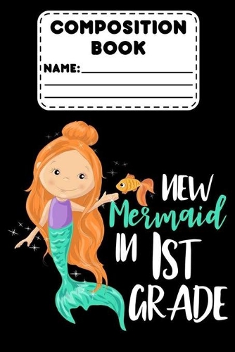 Composition Book New Mermaid In 1st Grade