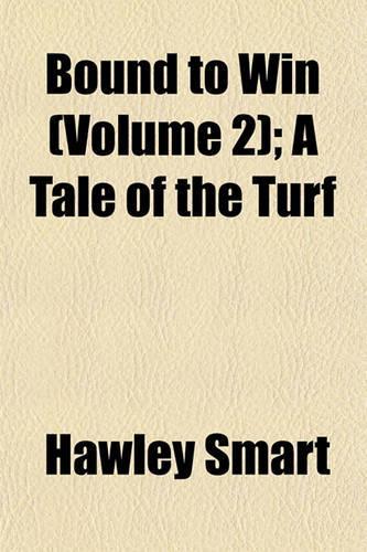Bound to Win (Volume 2); A Tale of the Turf