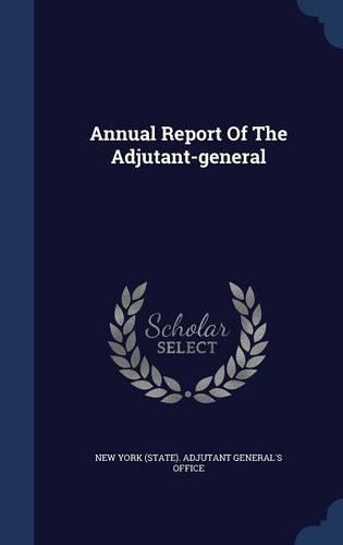 Annual Report Of The Adjutant-general