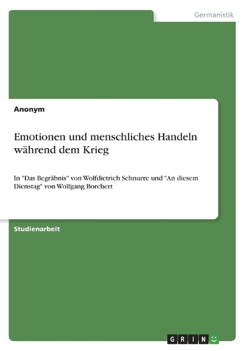 Emotionen und menschliches Handeln während dem Krieg