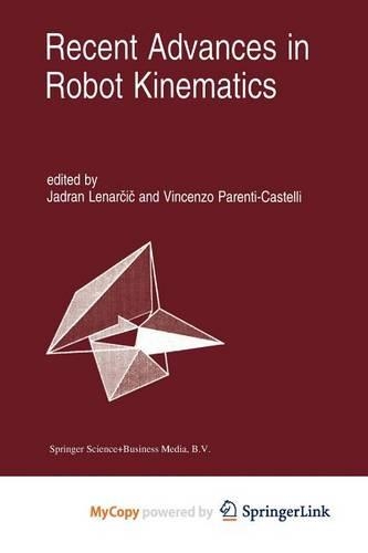 Recent Advances in Robot Kinematics