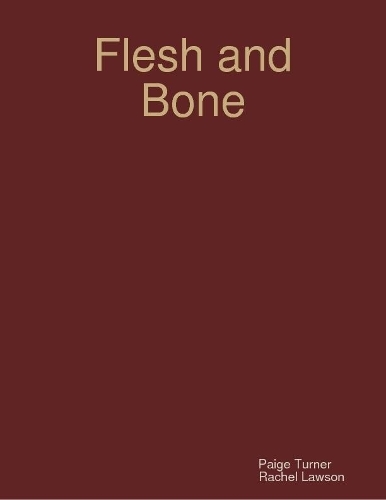 Flesh and Bone