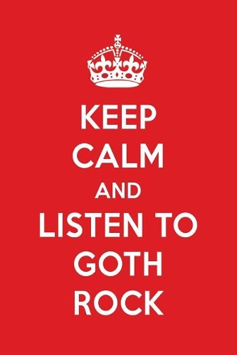 Keep Calm and Listen to Goth Rock