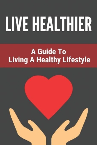 Live Healthier