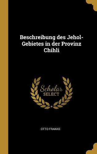 Beschreibung des Jehol-Gebietes in der Provinz Chihli