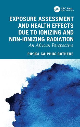 Exposure Assessment and Health Effects Due to Ionizing and Non-Ionizing Radiation