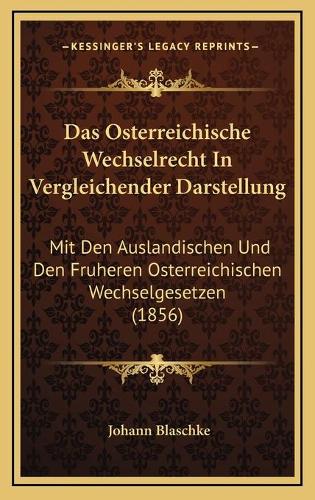 Das Osterreichische Wechselrecht In Vergleichender Darstellung