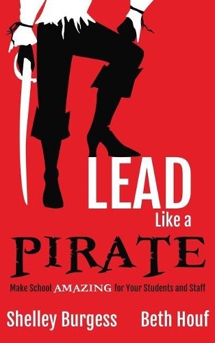 Lead Like a PIRATE