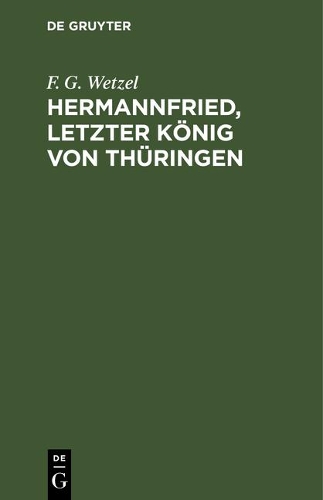 Hermannfried, Letzter König Von Thüringen