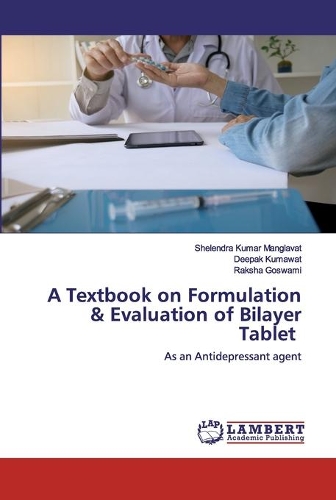 A Textbook on Formulation & Evaluation of Bilayer Tablet