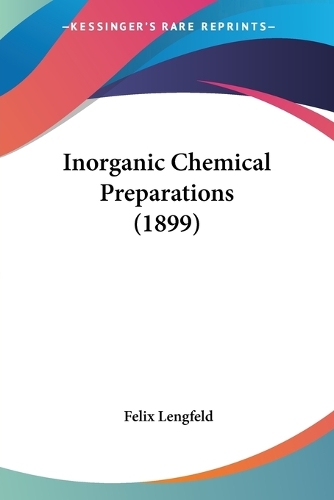 Inorganic Chemical Preparations (1899)