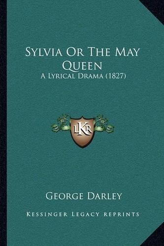 Sylvia Or The May Queen