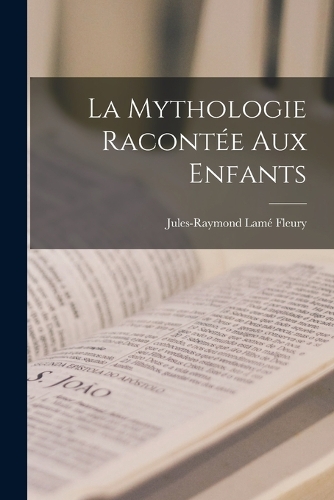 La Mythologie Racontée Aux Enfants