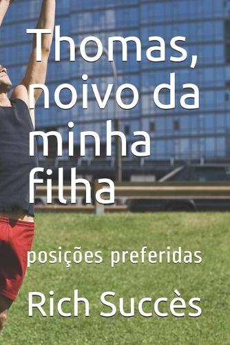 Thomas, noivo da minha filha