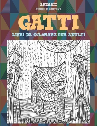 Libri da colorare per adulti - Fiori e motivi - Animali - Gatti