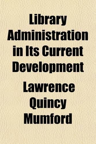Library Administration in Its Current Development