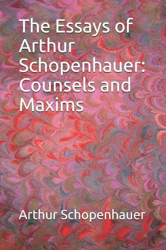 The Essays of Arthur Schopenhauer