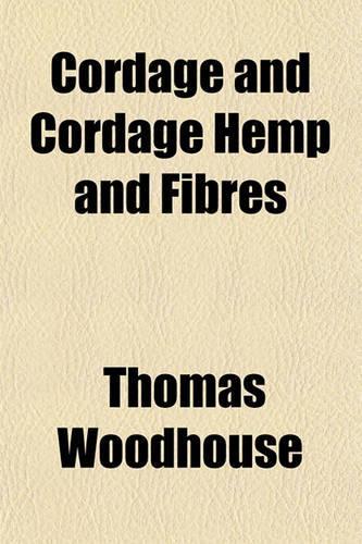 Cordage and Cordage Hemp and Fibres