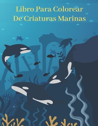 Libro Para Colorear De Criaturas Marinas