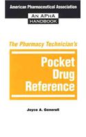 The Pharmacy Technician's Pocket Drug Reference