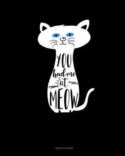 You Had Me At Meow