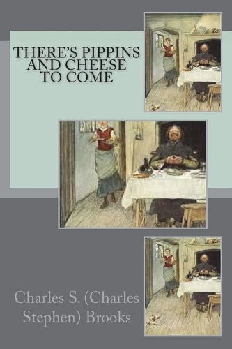 There's Pippins and Cheese to Come