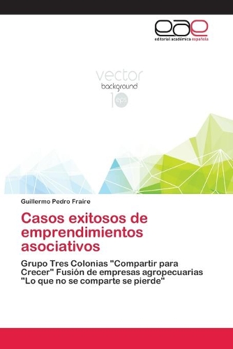 Casos exitosos de emprendimientos asociativos
