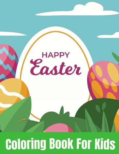 Happy Easter Coloring Book for Kids