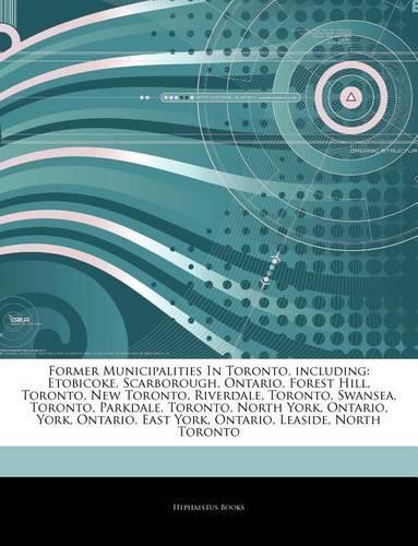 Articles on Former Municipalities in Toronto, Including