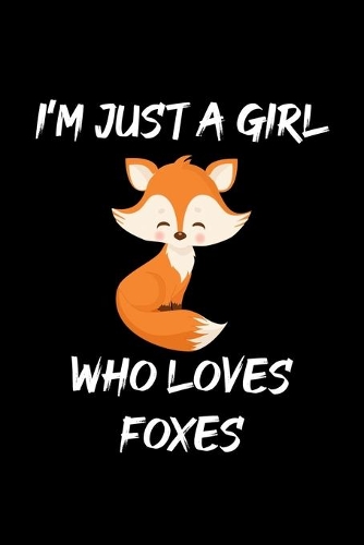 Just a Girl Who Loves Foxes