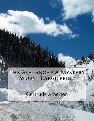 The Avalanche A Mystery Story