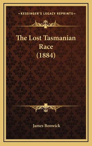 The Lost Tasmanian Race (1884)