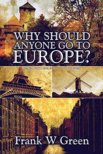 Why Should Anyone Go to Europe?