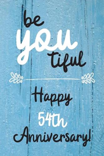 Be YOU tiful Happy 54th Anniversary