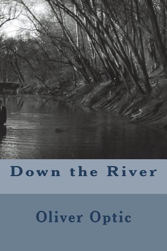 Down the River