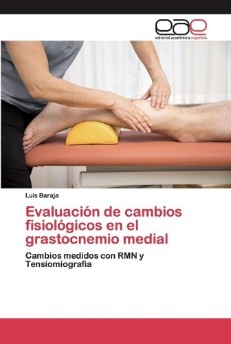 Evaluación de cambios fisiológicos en el grastocnemio medial
