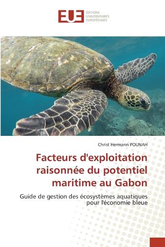 Facteurs d'exploitation raisonnée du potentiel maritime au Gabon