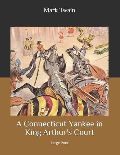 A Connecticut Yankee in King Arthur's Court