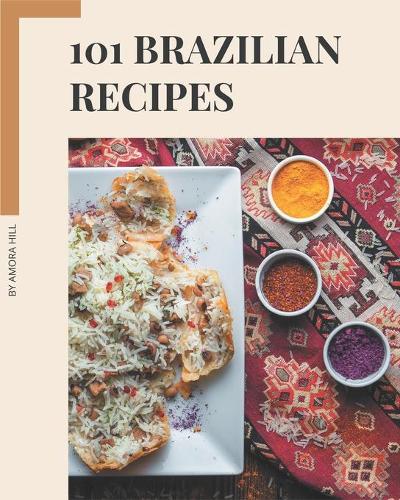 101 Brazilian Recipes