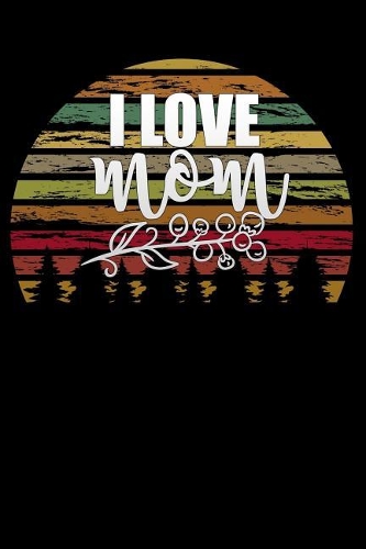 i love mom