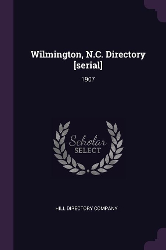 Wilmington, N.C. Directory [serial]