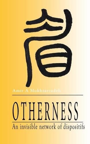 Otherness: An invisible network of dispositifs