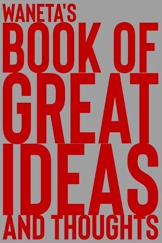 Waneta's Book of Great Ideas and Thoughts